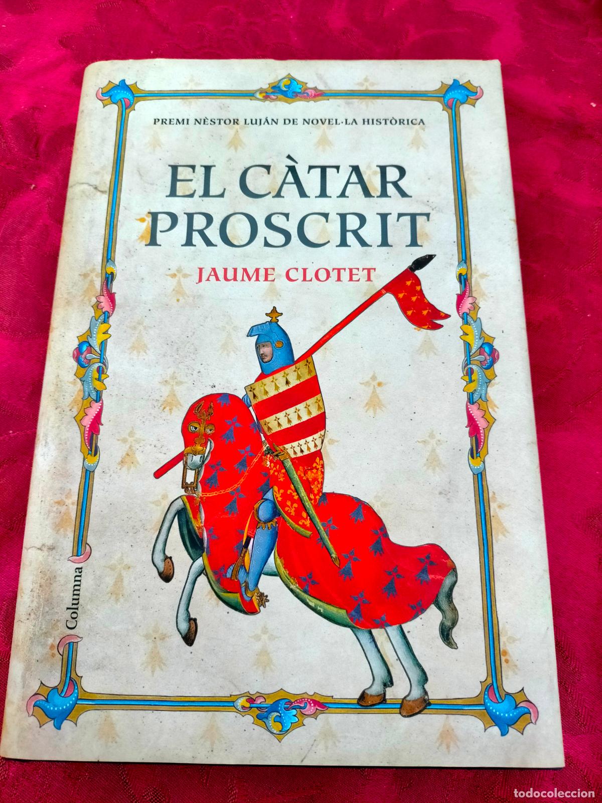 Libros de segunda mano: El c&agrave;tar proscrit Jaume Clotet Columna catal&agrave; - Foto 1