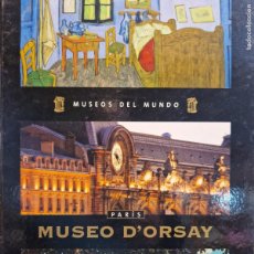 Libros de segunda mano: MUSEOS DEL MUNDO. MUSEO D'ORSAY PARIS