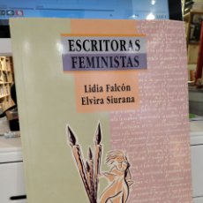 Libros de segunda mano: ESCRITORAS FEMINISTAS - LIDIA FALCÓN ELVIRA SIURANA