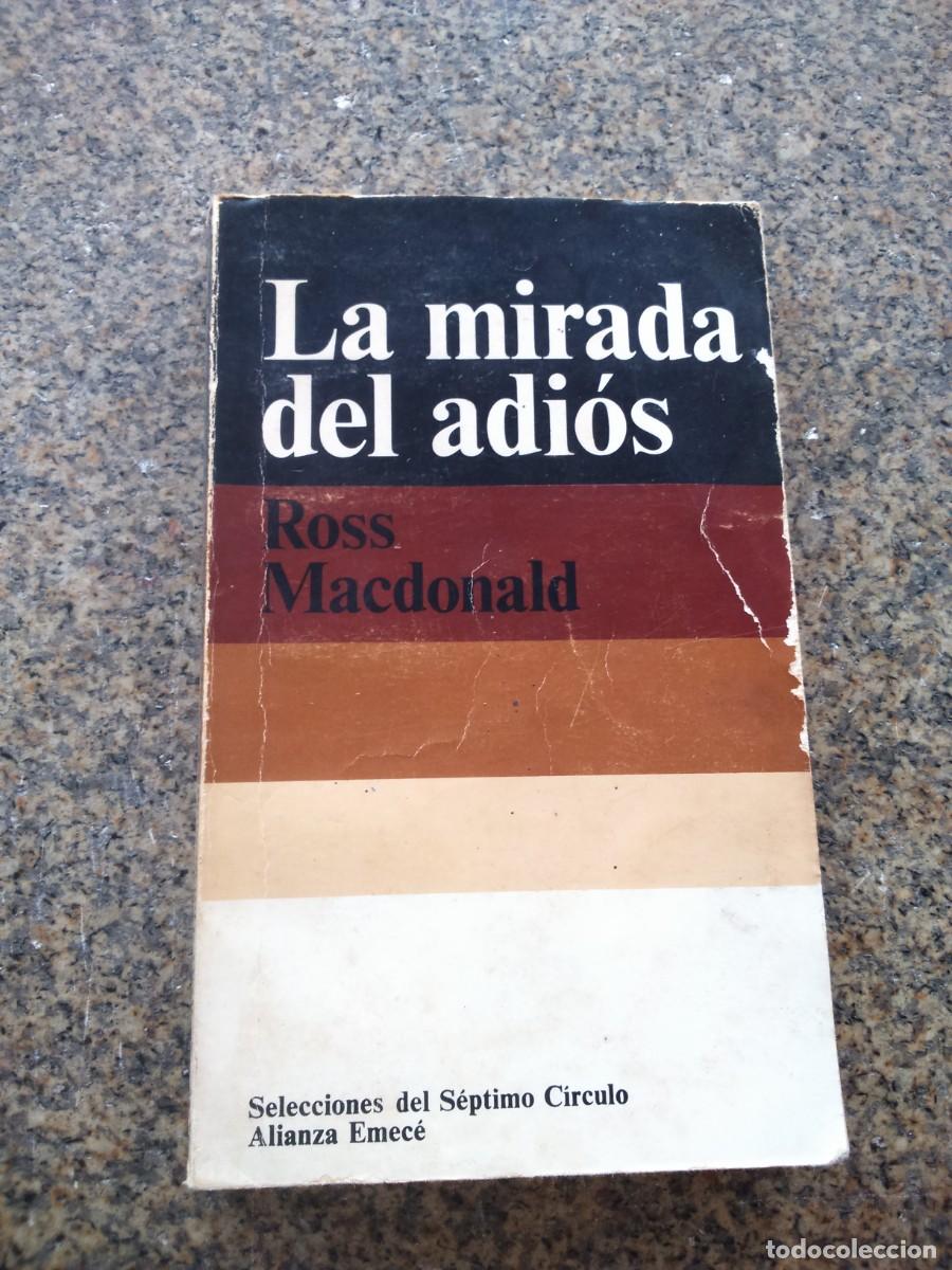 Libros de segunda mano: LA MIRADA DEL ADIOS -- ROSS MACDONALD -- ALIANZA 1981 -- - Foto 1