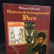 Libros de segunda mano: HISTORIA DE LA CONQUISTA DEL PERU. WILLIAM H. PRESCOTT. ISTMO 1986