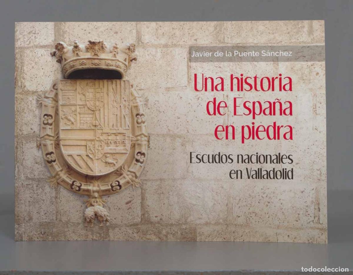 Libri di seconda mano: Una historia de Espa&ntilde;a en piedra. Javier de la Puente S&aacute;nchez