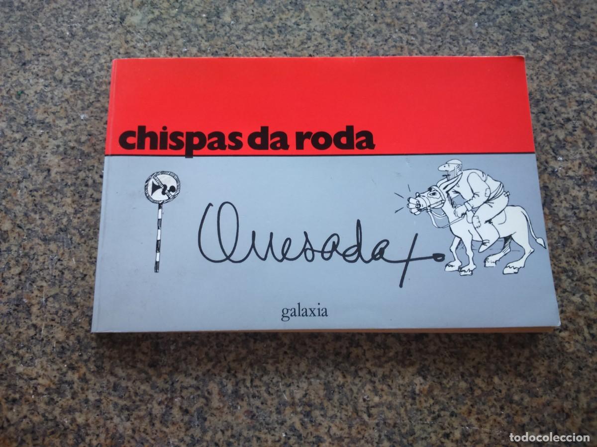 Libros de segunda mano: QUESADA -- CHISPAS DA RODA -- GALAXIA 1989 -- - Foto 1