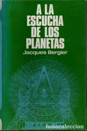 Libros de segunda mano: LA ESCUCHA DE LOS PLANETAS. - BERGIER, Jacques. - Foto 1