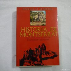Libros de segunda mano: HISTORIA DE MONTSERRAT - ANSELM M. ALBAREDA - NUEVA ED. REVISADA Y AMPLIADA POR J. MASSOT I MUNTANER