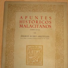 Libros de segunda mano: APUNTES HISTÓRICOS MALACITANOS. 1808-1812. ÁNGELES RUBIO-ARGÜELLES