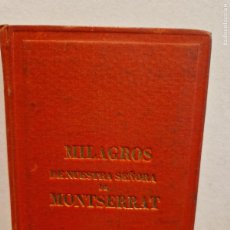 Libros de segunda mano: MILAGROS DE NUESTRA SEÑORA DE MONTSERRAT. IMPRENTA DE ROCA, SAN MIGUEL, 15