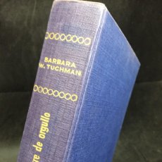 Libros de segunda mano: LA TORRE DEL ORGULLO. BARBARA W. TUCHMAN. BRUGUERA 1967. PASTA DURA.