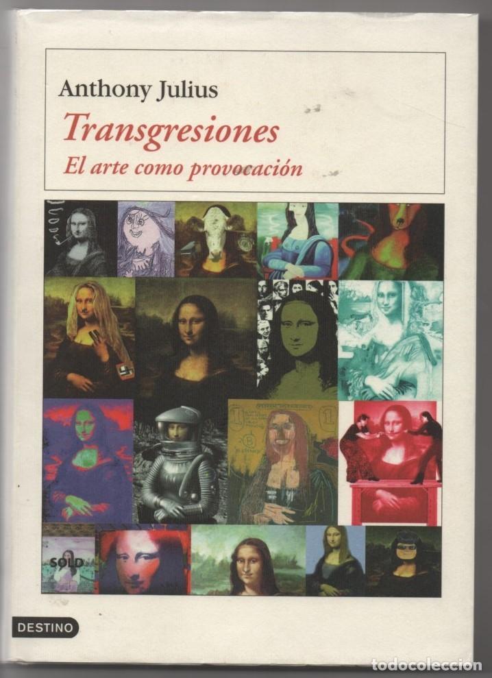 Libros de segunda mano: Transgresiones. El arte como provocaci&oacute;n. Anthony Julius - Foto 1
