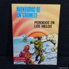 Libros de segunda mano: AVENTURAS DE UN GRUMETE - PERDIDOS EN LOS HIELOS - COLECCION AVENTURAS / 767