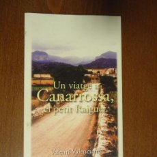 Libros de segunda mano: LIBRO VALENTÍ VALENCIANO UN VIATGE A CANARROSSA, EL PETIT RAIGUER 1996 DI7 GRUP D'EDICIÓ