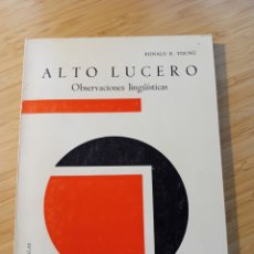 Libros de segunda mano: ALTO LUCERO. OBSERVACIONES LINGÜÍSTICAS - RONALD R. YOUNG (PLAYOR 1975)
