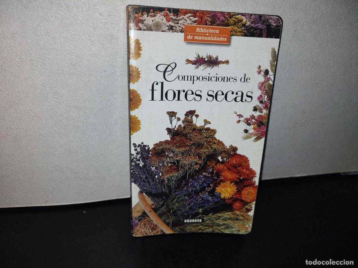 Libros de segunda mano: 96- COMPOSICIONES DE FLORES SECAS - SUSAETA EDICIONES - Foto 1