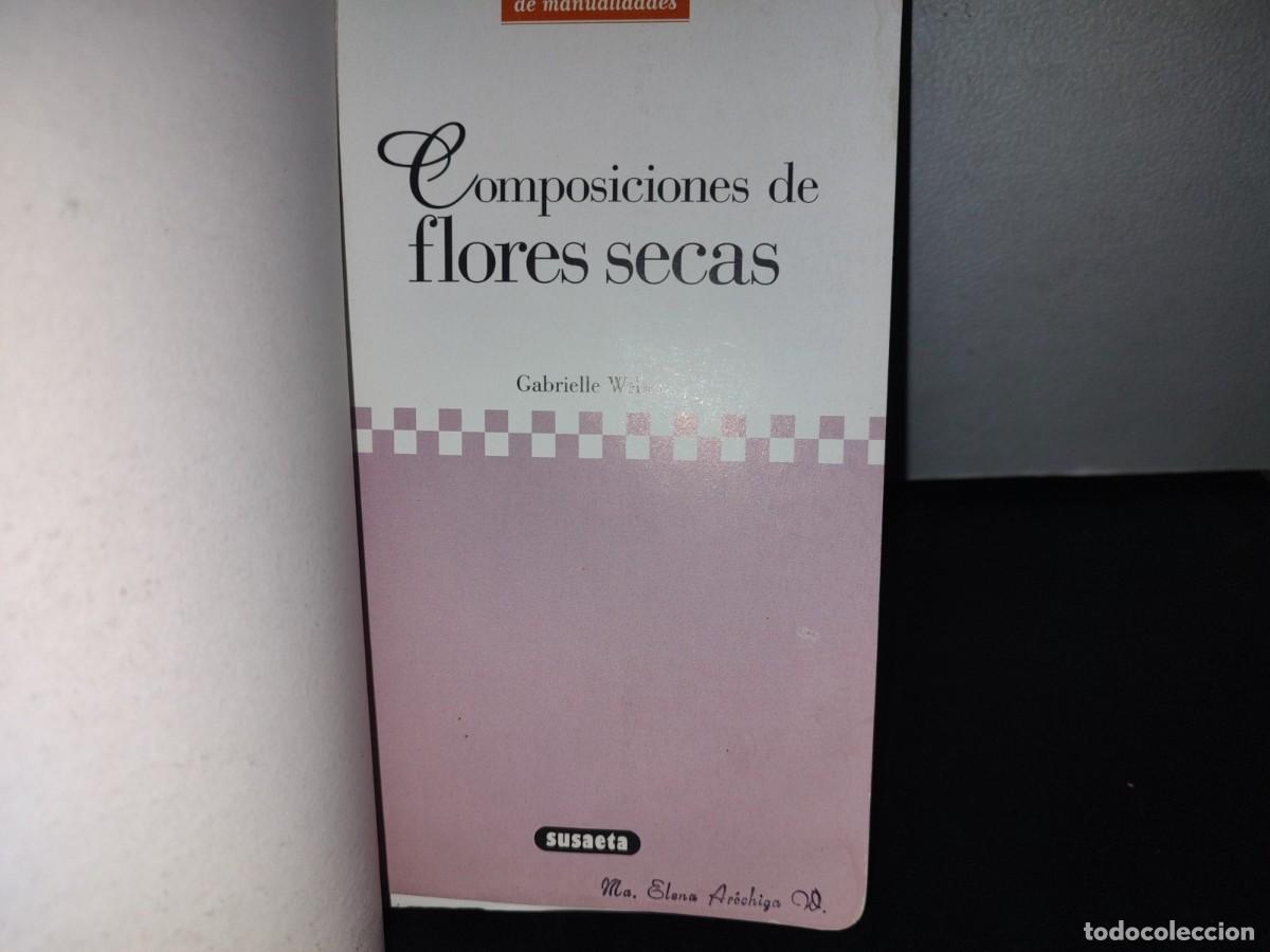 Libros de segunda mano: 96- COMPOSICIONES DE FLORES SECAS - SUSAETA EDICIONES - Foto 4