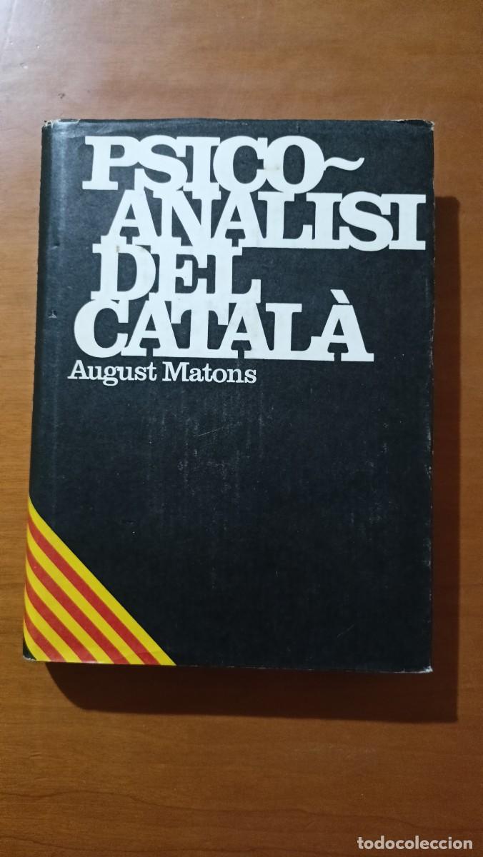 Libros de segunda mano: Psicoan&agrave;lisi del catal&agrave; - August Matons - en catal&agrave; - Foto 1