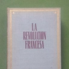 Libros de segunda mano: LA REVOLUCIÓN FRANCESA - CARLOS ROJAS - 1956
