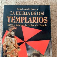 Libros de segunda mano: LA HUELLA DE LOS TEMPLARIOS, RITOS Y MITOS DE LA ORDEN DEL TEMPLE (BOLS 31)