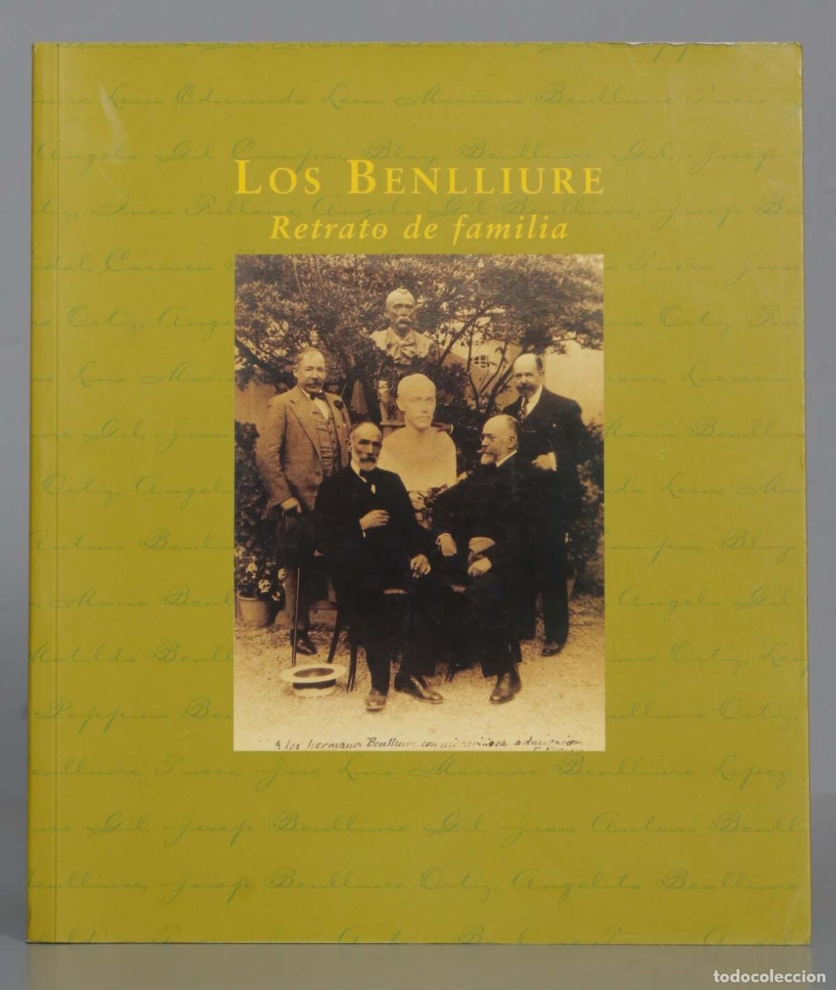 Libros de segunda mano: LOS BENLLIURE. RETRATO DE FAMILIA - Foto 1