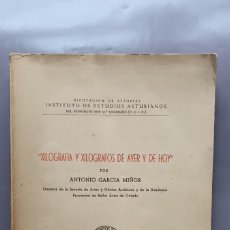 Libros de segunda mano: XILOGRAFIA Y XILOGRAFOS DE AYER Y DE HOY. ANTONIO GARCIA MIÑOR. OVIEDO 1957.
