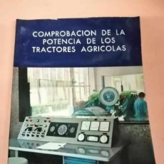 Libros de segunda mano: COMPROBACION DE LA POTENCIA DE LOS TRACTORES AGRICOLAS