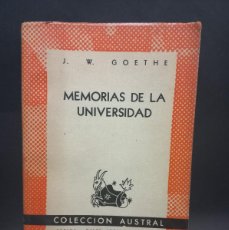 Libros de segunda mano: J. W. GOETHE - MEMORIAS DE LA UNIVERSIDAD - 1951