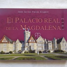 Libros de segunda mano: JUAN CARLOS TORRES-GISPERT. EL PALACIO REAL DE LA MAGDALENA. 2012. 1ª EDICIÓN. ILUSTRADO.