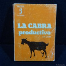 Libros de segunda mano: LA CABRA PRODUCTIVA - LUIS S. SALES - BIBLIOTECA DEL GANADERO / CAA 39