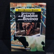 Libros de segunda mano: CONSTRUCCIÓN DE ESTABLOS PARA BOVINOS - ARDUINO BORGHI - CEAC - GUIAS DE GANADERIA / CAA 43