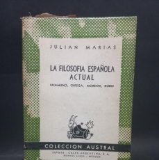 Libros de segunda mano: JULIAN MARIAS - LA FILOSOFIA ESPAÑOLA ACTUAL - PRIMERA EDICIÓN - 1948