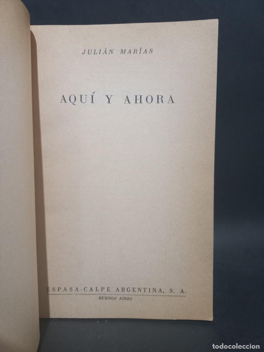 Libros de segunda mano: JULIAN MARIAS - AQU&Iacute; Y AHORA - PRIMERA EDICI&Oacute;N - 1954 - Foto 2