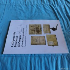 Libros de segunda mano: DIPUTACION PROVINCIAL ZARAGOZA Y LOS ARCHIVOS MUNICIPALES /TXT 101/ LINGÜISTICA FILOLOGIA