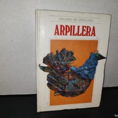 Libros de segunda mano: 96- ARPILLERA. ESCUELA DE ARTESANÍA - EDICIONES IBEROAMERICANAS QUORUM, S. A. - 1992