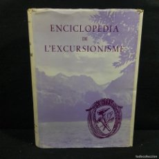 Libros de segunda mano: ENCICLOPÈDIA DE L'EXCURSIONISME - II - JOSEP IGLÉSIES - RAFAEL DALMAU - 1965 - BARCELONA / CAA 138