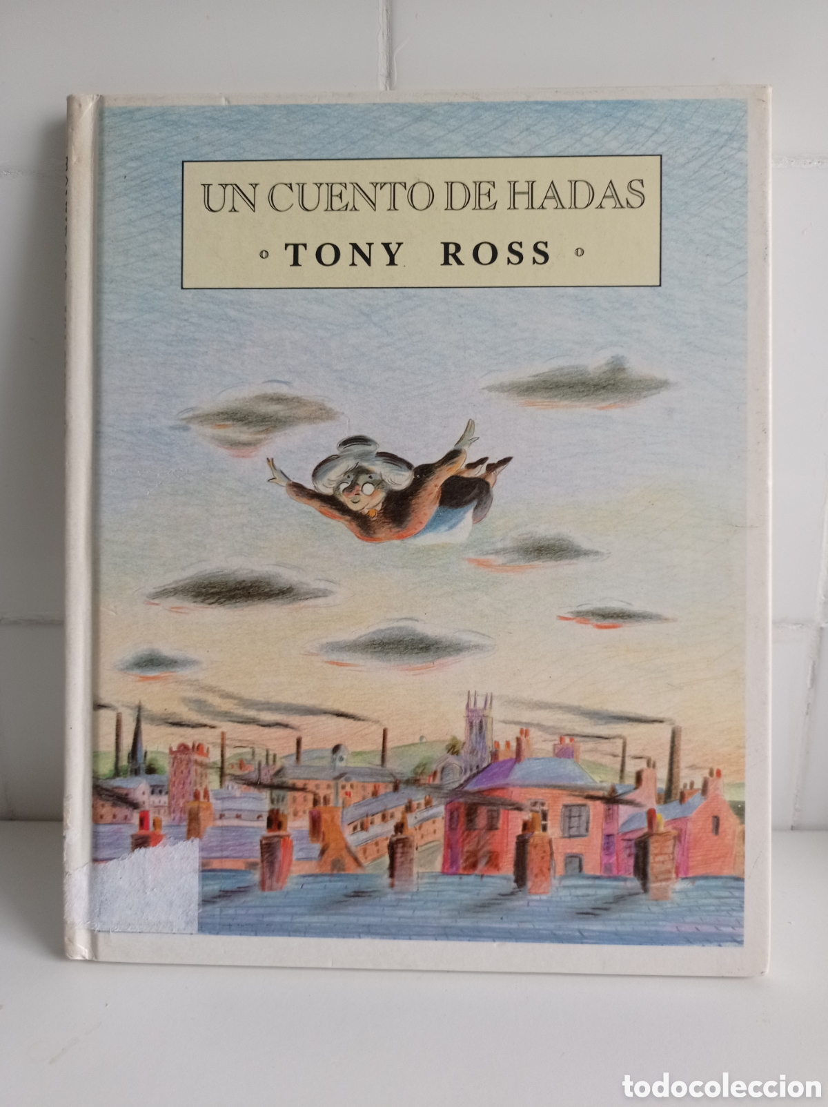 Libros de segunda mano: UN CUENTO DE HADAS, TONY ROSS, ESTADO BUENO - Foto 1