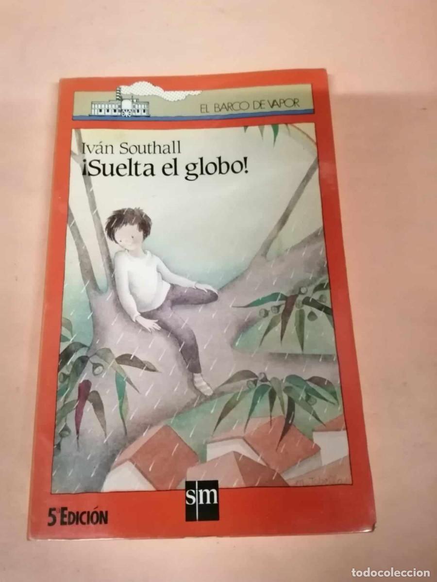 Libros de segunda mano: SUELTA EL GLOBO (IVAN SOUTHALL) - Foto 1