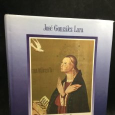 Libros de segunda mano: SANTA MARIA. ADVOCACIONES MARIANAS DE LA PROVINCIA DE CIUDAD REAL. JOSÉ GONZÁLEZ LARA, FIRMADO