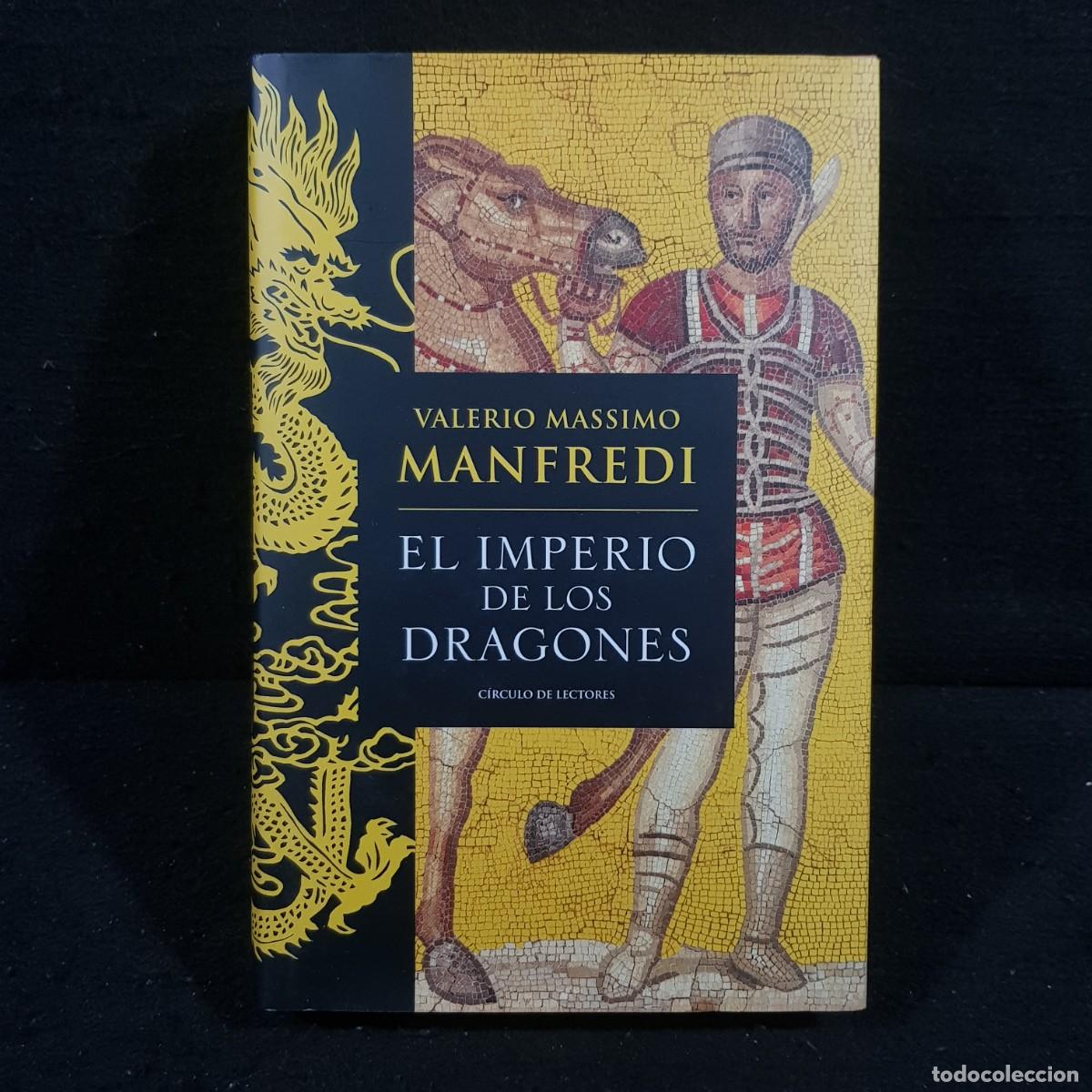 Libros de segunda mano: EL IMPERIO DE LOS DRAGONES - VALERIO MASSIMO MANFREDI - C&Iacute;RCULO DE LECTORES / CAA 221 - Foto 1