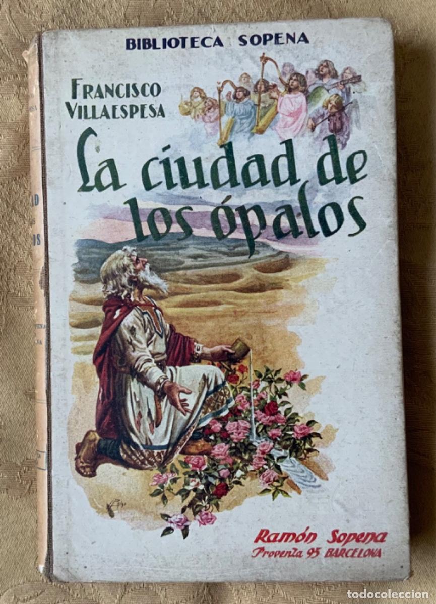 Libros de segunda mano: LA CIUDAD DE LOS &Oacute;PALOS MEXICO 1918 - Foto 1