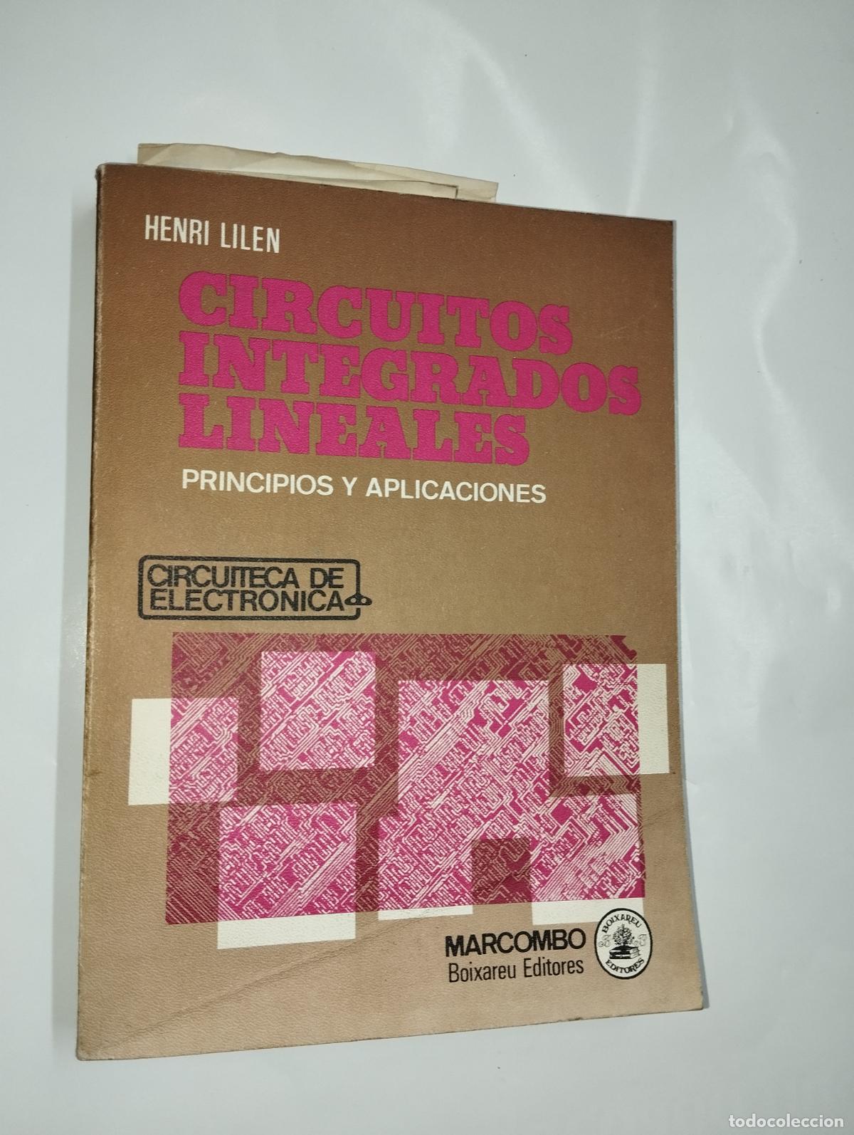 Libros de segunda mano: LIBRO CIRCUITOS INTEGRADOS LINEALES HENRI LILEN ED. MARCOMBO - Foto 1
