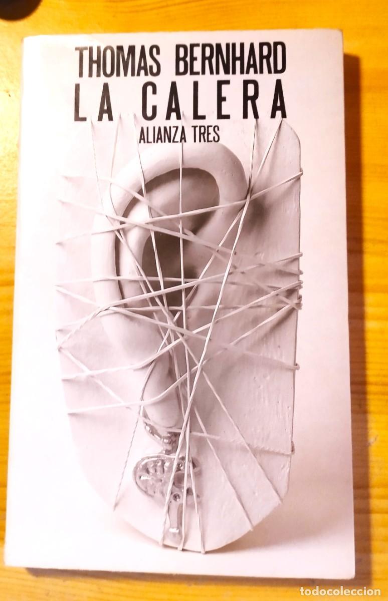 Libros de segunda mano: LA CALERA - THOMAS BERNHARD - ALIANZA 1987 - Foto 1