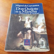 Libros de segunda mano: DON QUIJOTE DE LA MANCHA. SELECCION DE TEXTOS. MARIA ESPERANZA CABEZAS, 2012