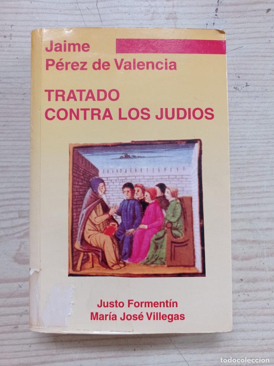 Livres d'occasion: Jaime Perez De Valencia - Tratado Contra Los Judios - 1998 - Aben Ezra Ediciones