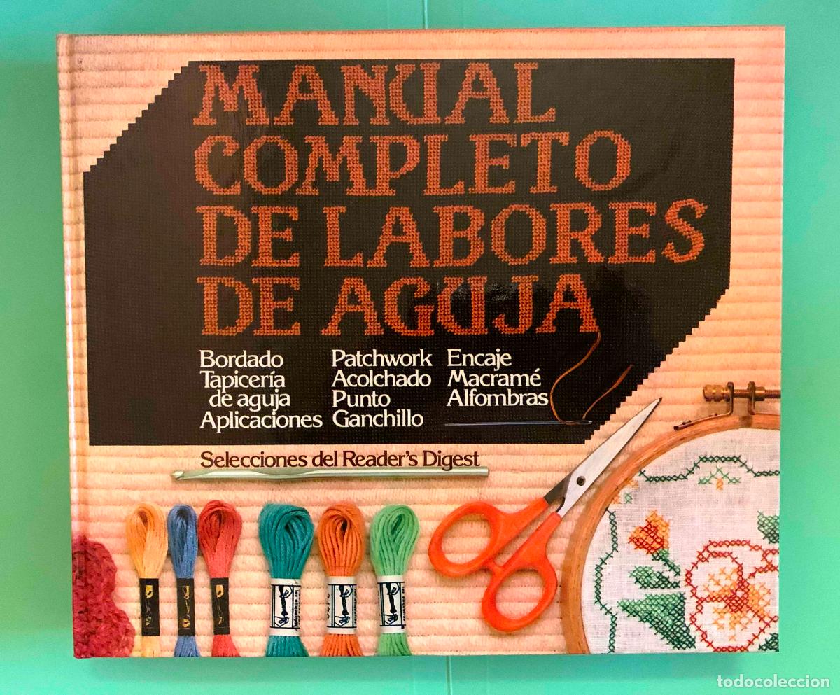 Libros de segunda mano: MANUAL COMPLETO DE LABORES DE AGUJA (Reader&rsquo;s Digest, 1981) 1&ordf; edici&oacute;n &iexcl;ORIGINAL! - Foto 4
