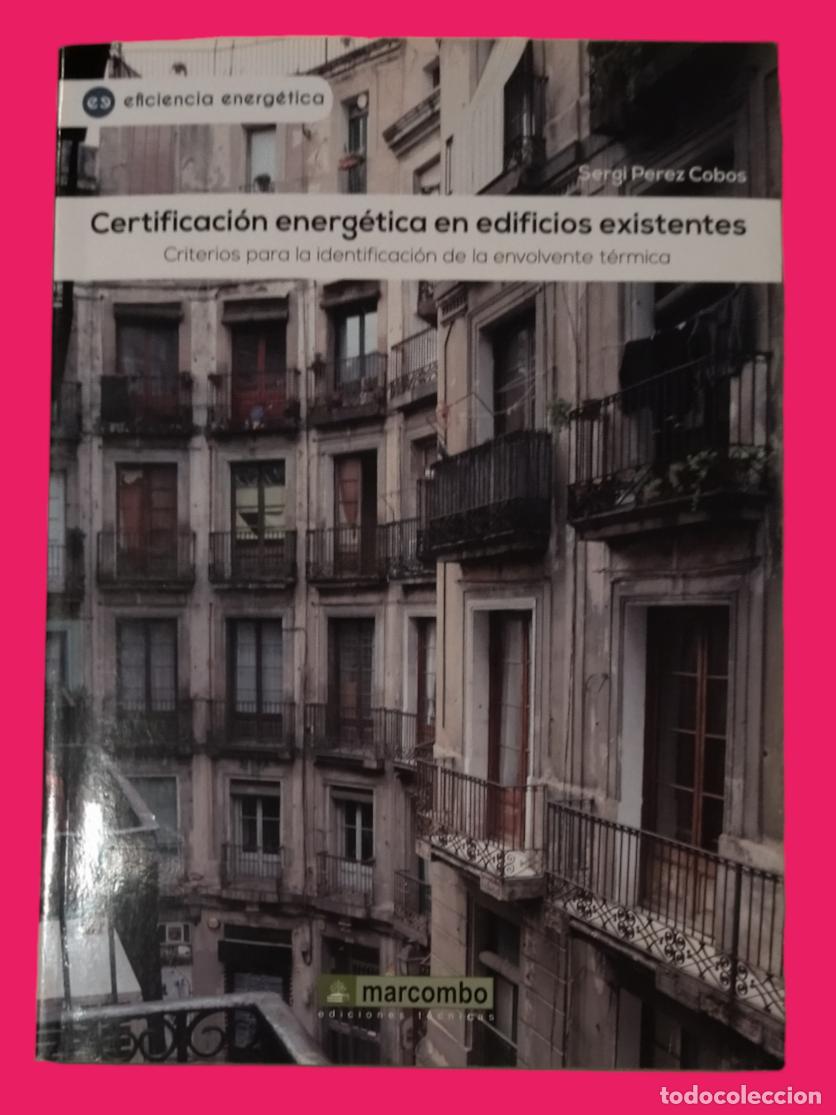 Libros de segunda mano: CERTIFICACI&Oacute;N ENERG&Eacute;TICA EN EDIFICIOS EXISTENTES / SERGI PEREZ COBOS. 1&ordf; EDICI&Oacute;N. COMO NUEVO. - Foto 1