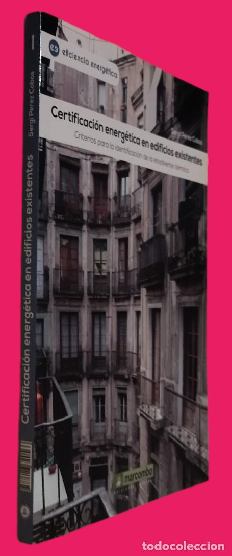 Libros de segunda mano: CERTIFICACI&Oacute;N ENERG&Eacute;TICA EN EDIFICIOS EXISTENTES / SERGI PEREZ COBOS. 1&ordf; EDICI&Oacute;N. COMO NUEVO. - Foto 2