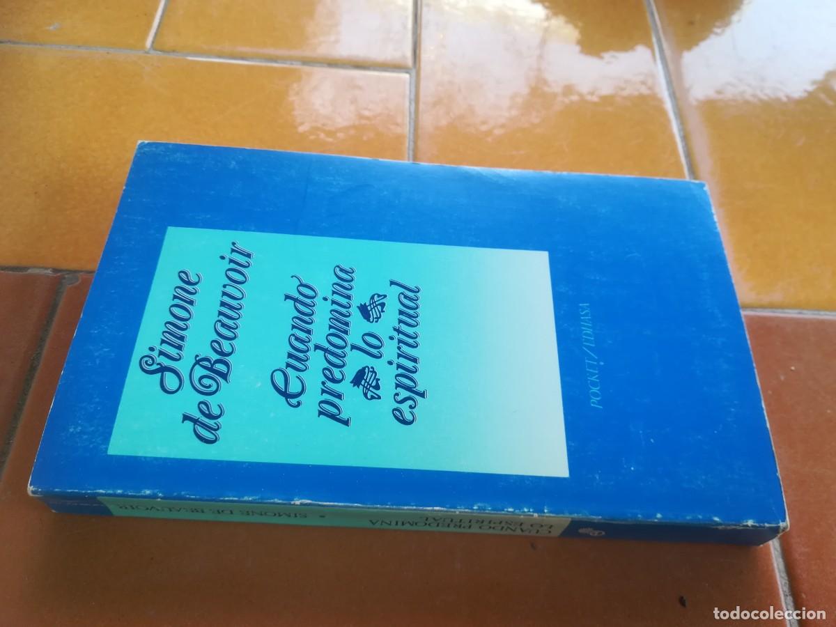 Libros de segunda mano: CUANDO PREDOMINA LO ESPIRITUAL / SIMONE DE BEAUVOIR / EVA 141 EDHASA / - Foto 1