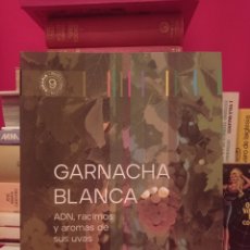 Libros de segunda mano: GARNACHA BLANCA • ADN, RACIMOS Y AROMAS DE SUS UVAS • MAITE RODRÍGUEZ LORENZO