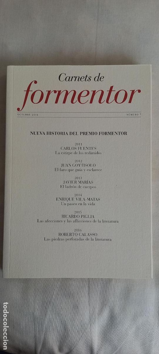 Libros de segunda mano: CARNETS DE FORMENTOR N&ordm; 7 CARLOS FUENTES, JAVIER MARIAS.. .ROBERTO CALASSO PREMIO DE LAS LETRAS 2016