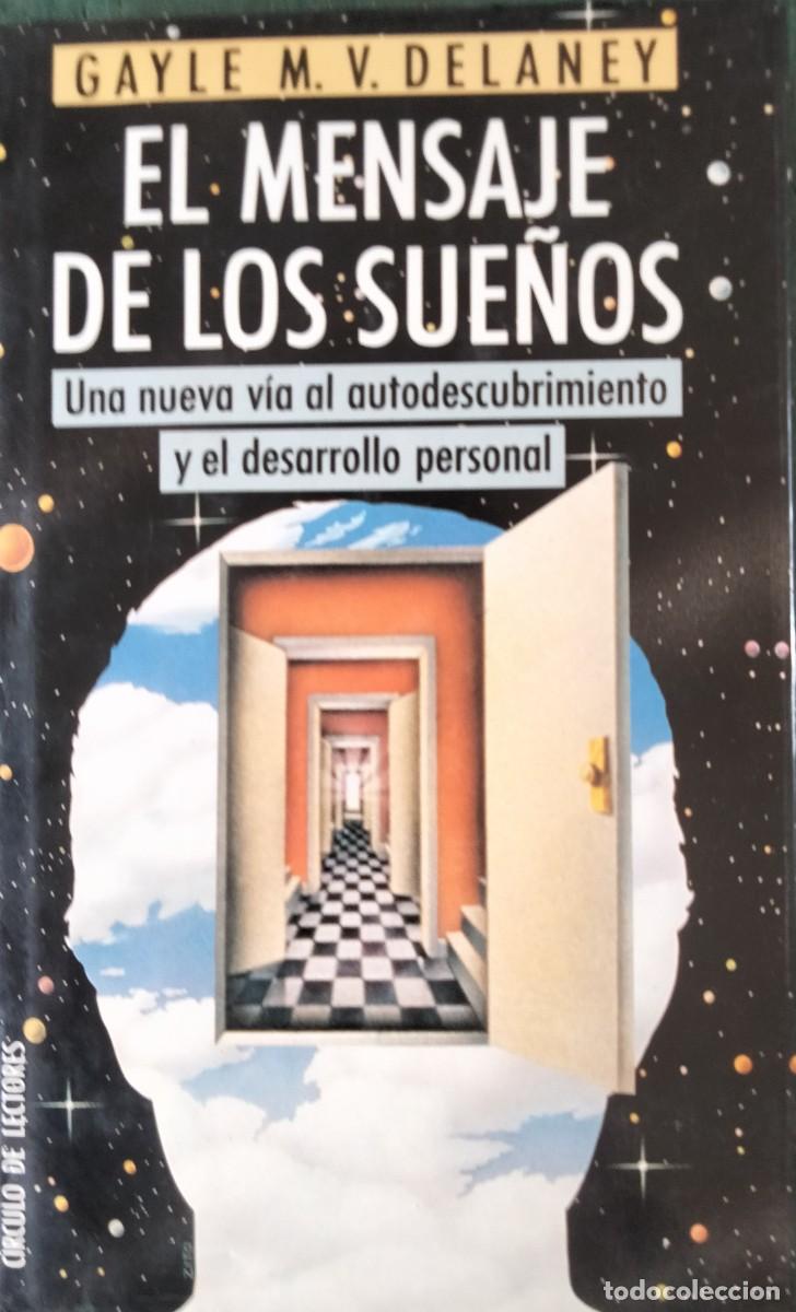 Libri di seconda mano: Gayle M. V. Delaney-El mensaje de los sue&ntilde;os.Circulo de lectores.1995.