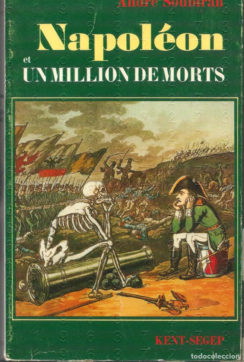 Libros de segunda mano: NAPOLEON UN MILLION DE MORTS ANDR&Eacute; SOUBIRAN U2 - Foto 3